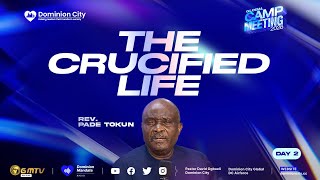 GCM 2026 | THE CRUCIFIED LIFE | REV. PADE TOKUN #gloabalcampmeeting2026