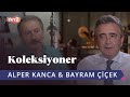 Alper kanca  bayram iek  koleksiyoner  24 blm