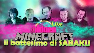 OLDGEN GAME - Il battesimo di Sabaku su Minecraft