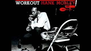 Video thumbnail of "Hank Mobley - Workout"