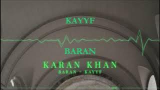 Karan Khan - Baran - Kayyf