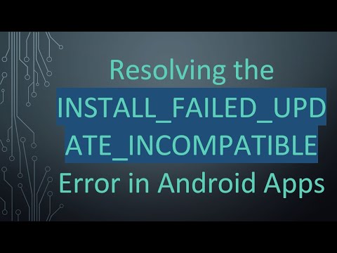Resolving the INSTALL_FAILED_UPDATE_INCOMPATIBLE Error in Android Apps