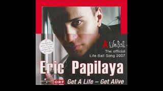 2007 Eric Papilaya - Get A Life-Get Alive