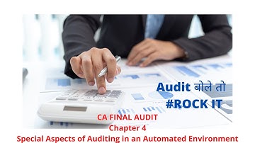 CA Final Audit Chapter 4: Special Aspects of Auditing in an Automated Environment revision