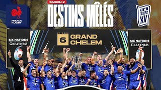 XV de France - Destins Mêlés - S2E06 : Grand Chelem