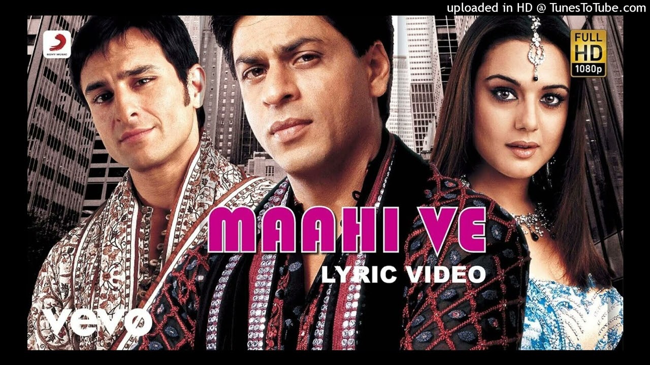 Maahi Ve Lyric Video   Kal Ho Naa HoShah Rukh KhanSaif AliPreityUdit NarayanKaran J