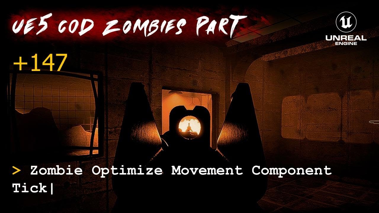 UE5 CoD Zombies Tutorial Part 147: Zombie Optimize Movement Component ...