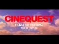 Cinequest film  vr festival feb 28  mar 12 2017