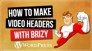 BRIZY - Super Easy Video Headers Tutorial