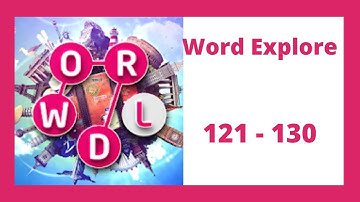 Word Explore Level 121 - 130 Answers