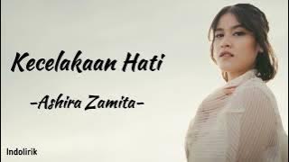 Ashira Zamita - Kecelakaan Hati | Lirik Lagu