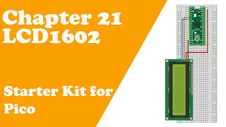 Chapter 21 LCD1602 - Starter Kit for Pico