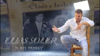 Vignette de la vidéo "ELIAS SOLER, "A MIS PADRES""