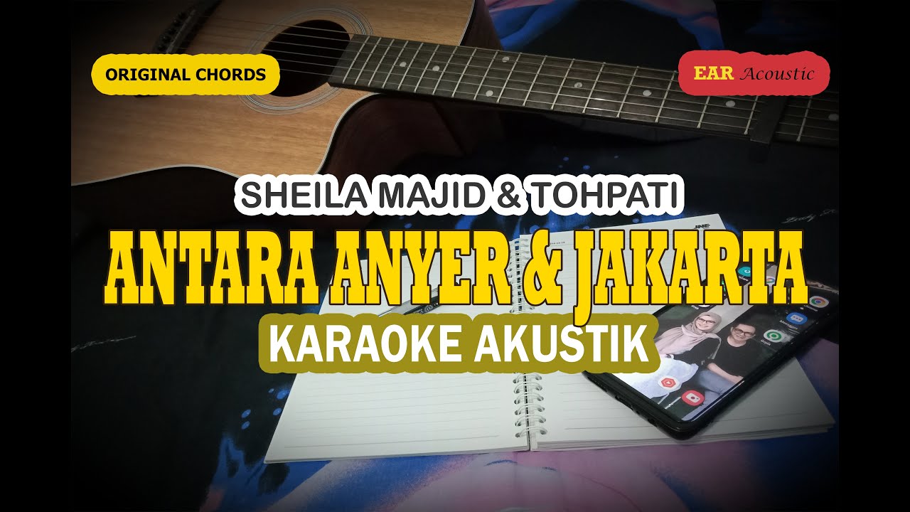 ANTARA ANYER DAN JAKARTA Karaoke Akustik - Sheila Majid & Tohpati
