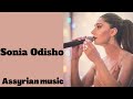 Sonia odishoassyrian songs