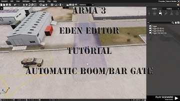 Arma3 - Eden Editor Tutorial - Automatic Boom/Bar Gate