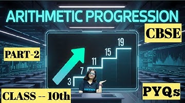 Arithmetic Progression Class 10th | PYQs + IMP Ques  CBSE & ICSE Board |Full Chapter Revision Part 2