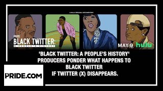 PRIDE Interviews 'Black Twitter: A People’s History' producers: The future of Black Twitter