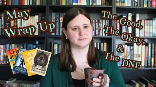 ☕️ May Wrap-Up | These books were kind of all over the place