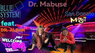 Blue System feat Dr. Alban - Dr. Mabuse (San Donato Mashup)🔙💫🆕