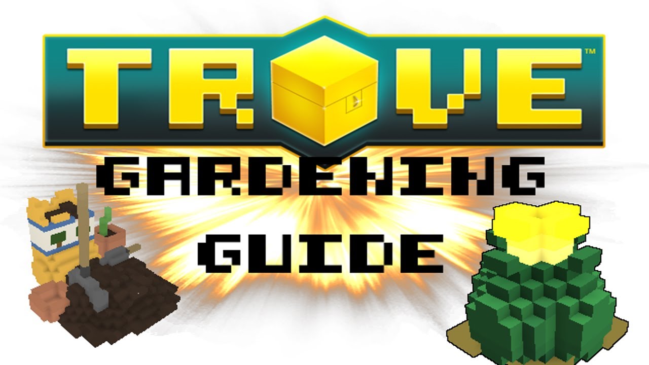 TROVE GARDENING GUIDE 1250! New Guide In Description YouTube