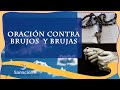 Oración Contra Brujos y Brujas