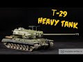 Сборка T-29 Heavy Tank от Takom (2143 Takom) в масштабе 1:35.