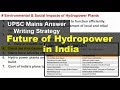 Future of Hydro power in India - UPSC Mains answer writing strategy