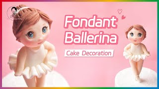 Fondant Ballerina Cake Topper｜Ballerina Fondant Cake｜How to Make Fondant Ballerina｜Fondant Ballet