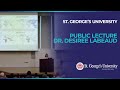 Public lecture  dr desiree labeaud md ms  st georges university