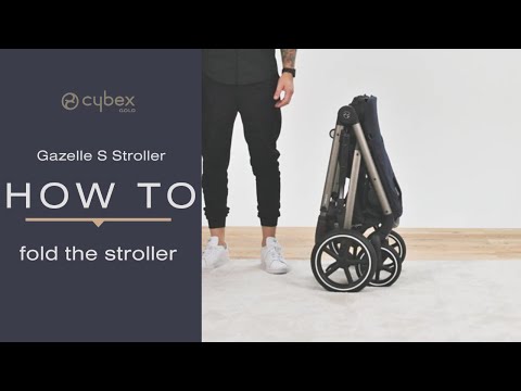 How to Fold the Stroller | Gazelle S Stroller | CYBEX