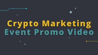Crypto Marketing Event Promo Video | #Crypto