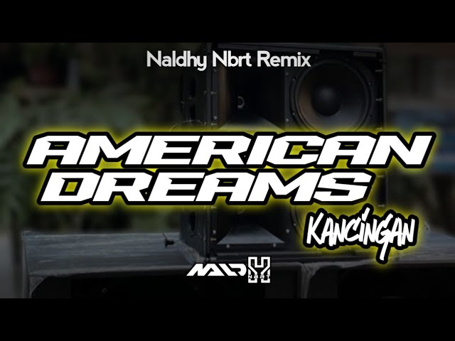 NALDHY NBRT - AMERICAN DREAMS - KANCINGAN PARTY 🔥🔥 class=