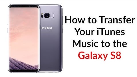 How To Transfer Your iTunes To The Galaxy S8 - YouTube Tech Guy