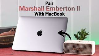 How to Connect Marshall Emberton II with MacBook! [Pair]