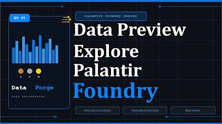 Palantir Foundry Dataset Preview Explained (About, Columns, Health, SQL Console)