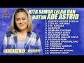 FULL ALBUM KITA SEMUA LELAH DAN BUTUH ADE ASTRID X GERENGSENG TEAM | PUNTEN MESER SEBLAK