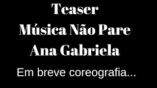 teaser não pare ana gabriela