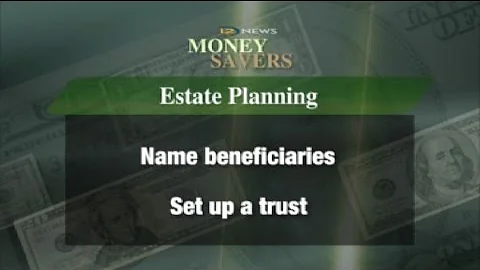 Money Savers: Dont forget estate planning