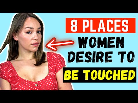 8 Places Women Desire To Be Touched (How & When To Touch Her) #dating