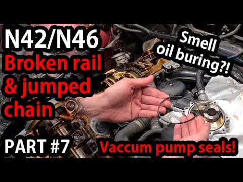 Replacing vacuum pump seals - BMW N42/N46 Chain Rail Replacement [PART #7]