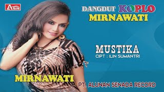 MIRNAWATI - DANGDUT KOPLO -  MUSTIKA (  Video Musik ) HD