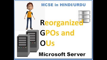 MCSE  LEC 7 Reorganized GPOs and OUs #microsoftcertification #MCSE #Microsoft