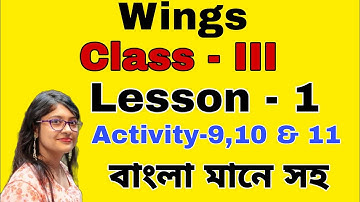 Class 3 English Wings ৷৷ Lesson - 1 Activity - 9 , 10 & 11