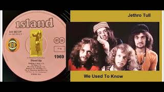Jethro Tull - We Used To Know