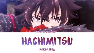 Video thumbnail of "Isekai de Cheat Skill ED Full「Hachimitsu」- Shikao Suga | Lyrics  [Kan_Rom_Eng]"