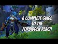 A COMPREHENSIVE GUIDE TO EVERYTHING YOU CAN & SHOULD DO IN THE FORBIDDEN REACH: WORLD OF WARCRAFT