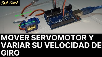 Mover Servomotor y Variar su Velocidad de Giro con Arduino |José Fidel|