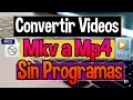 Convertir Archivos Mkv a Mp4 | Sin Programas | 2018 ( Elaborados En PANZOID )