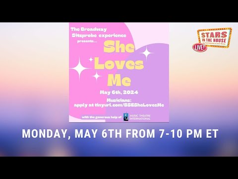The Broadway Sitzprobe Experience! She Loves Me! | Stars in the House, 5/6/24 @ 7:00 PM ET